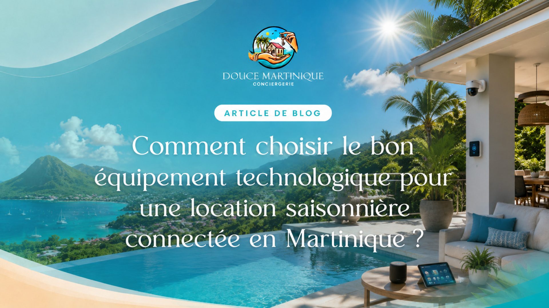 comment-choisir-bon-equipement-technologique-location-saisonniere-connectee-martinique