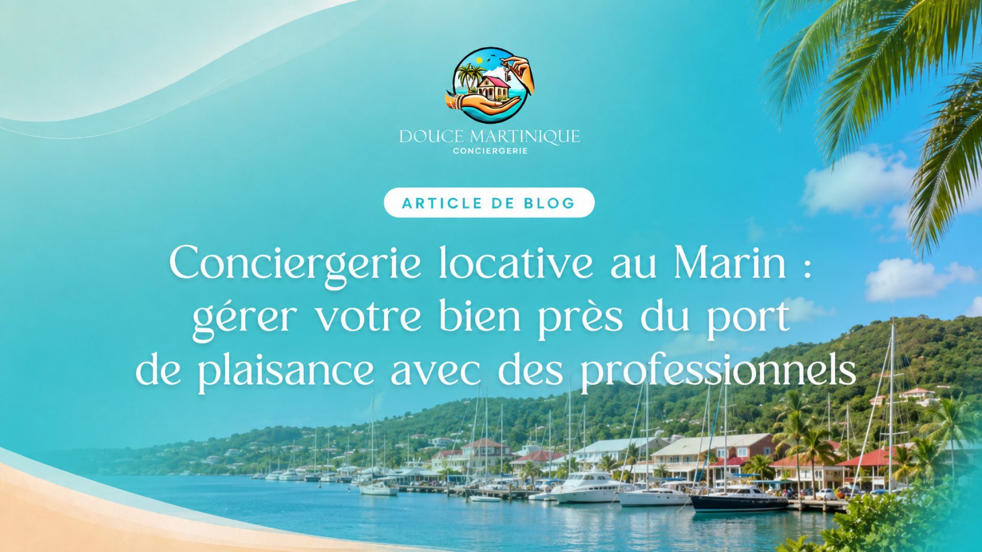 conciergerie-locative-au-marin-gerer-votre-bien-pres-du-port-de-plaisance-professionnels